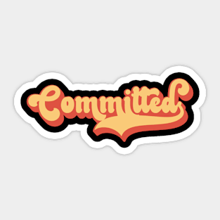 Committed Sticker